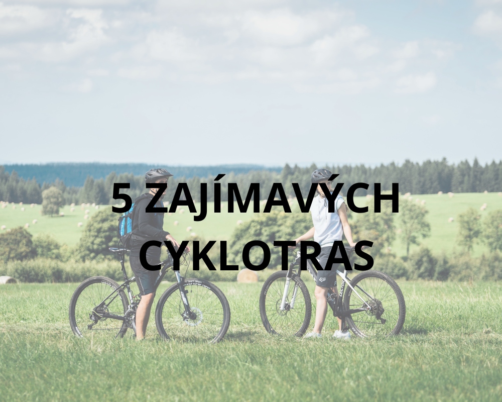 5 zajímavých cyklotras