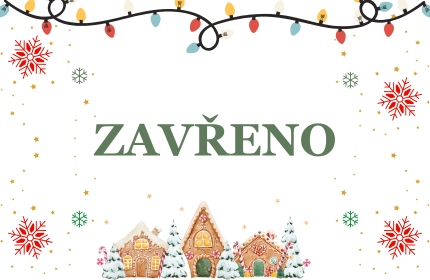 Zavřeno 23. 12. 2024 – 5. 1. 2025